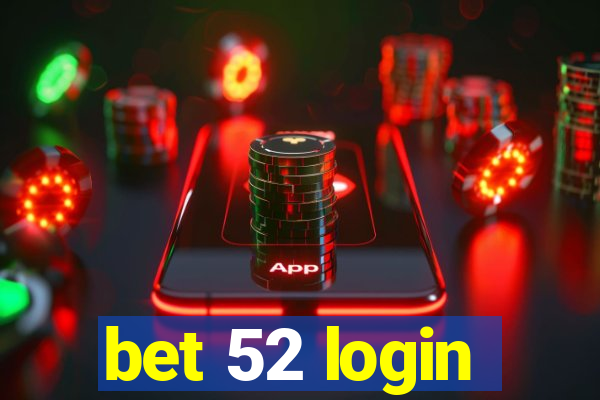 bet 52 login